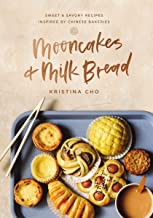 Mooncakes & milk bread : sweet & savory recipes inspired by Chinese bakeries Book cover
